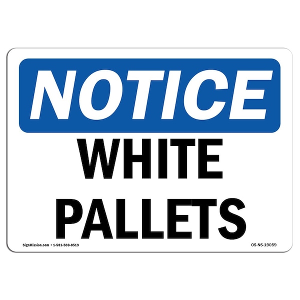 Safety Sign, OSHA Notice, 3.5" Height, White Pallets Sign, Landscape, 10PK